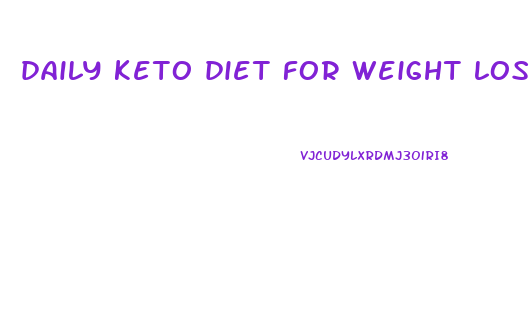 daily keto diet for weight loss