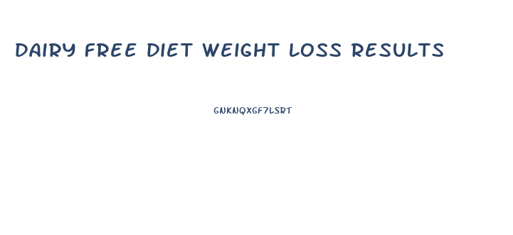 dairy free diet weight loss results