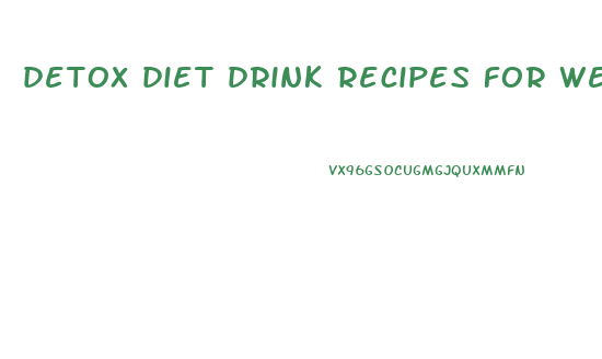 detox diet drink recipes for weight loss