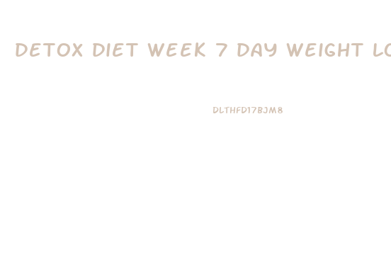 detox diet week 7 day weight loss cleans
