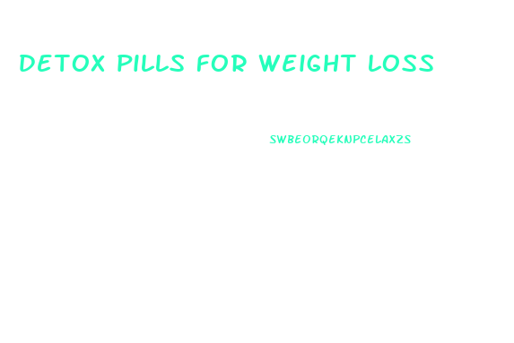 detox pills for weight loss