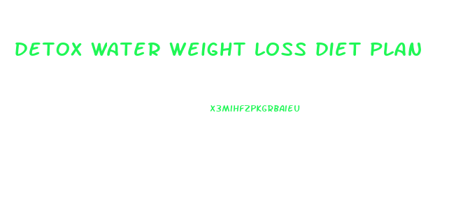 detox water weight loss diet plan