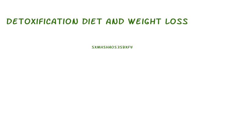 detoxification diet and weight loss