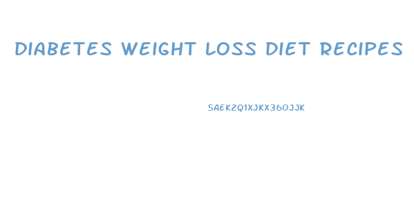 diabetes weight loss diet recipes