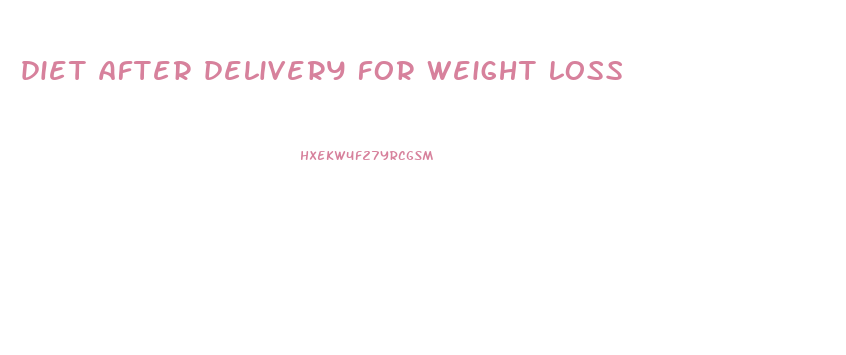 diet after delivery for weight loss