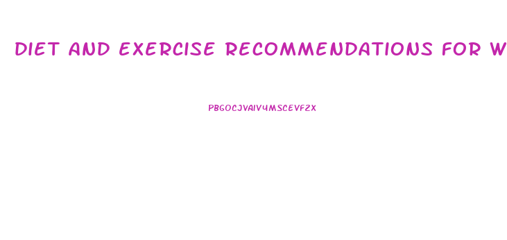 diet and exercise recommendations for weight loss