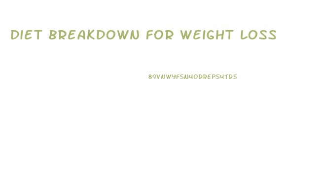 diet breakdown for weight loss