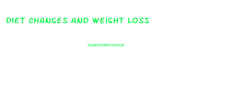 diet changes and weight loss