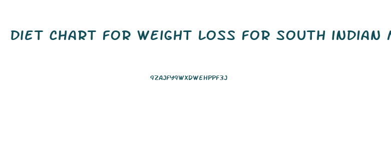 diet chart for weight loss for south indian male