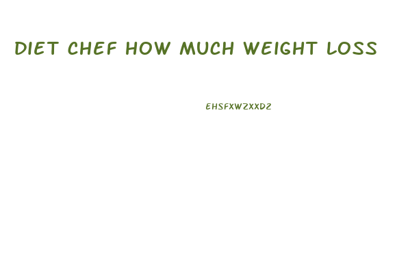 diet chef how much weight loss