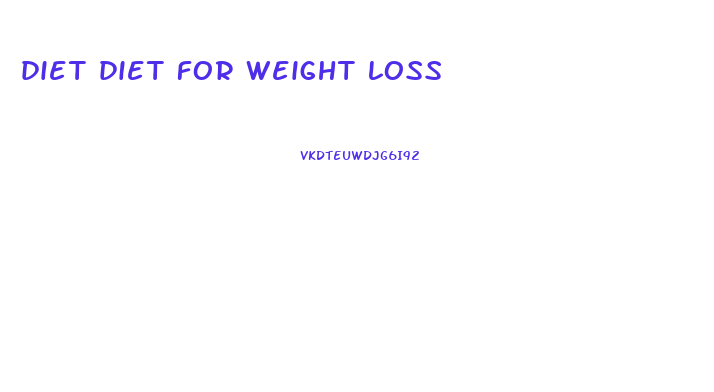 diet diet for weight loss