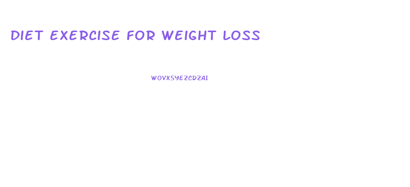 diet exercise for weight loss