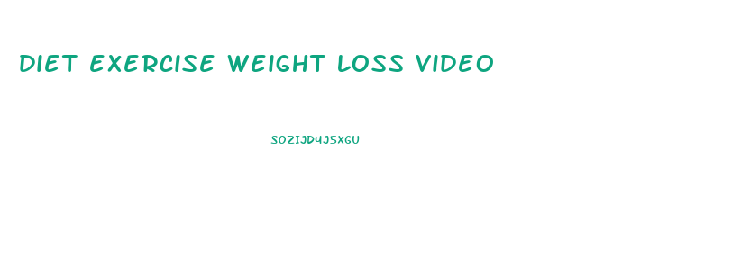 diet exercise weight loss video