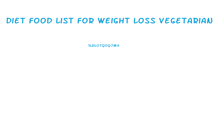 diet food list for weight loss vegetarian