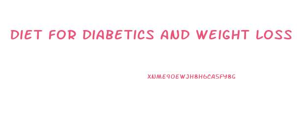 diet for diabetics and weight loss