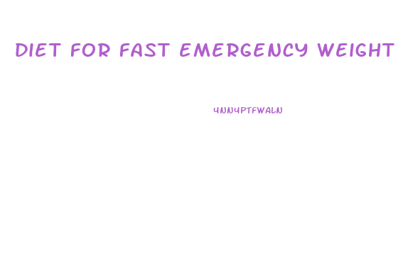 diet for fast emergency weight loss