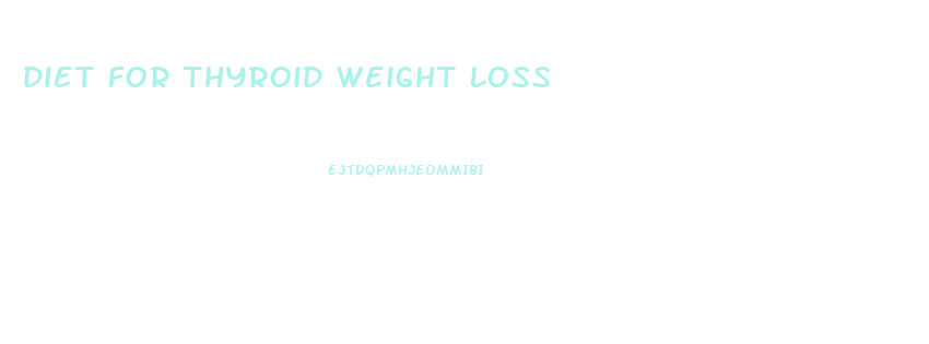 diet for thyroid weight loss