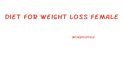 diet for weight loss female