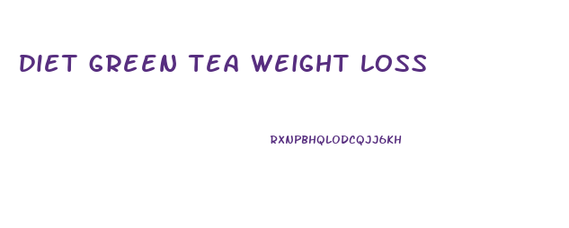 diet green tea weight loss