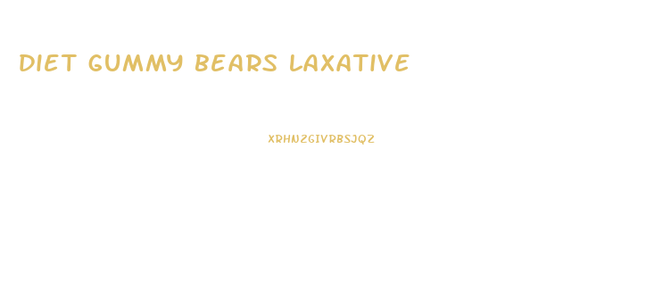 diet gummy bears laxative