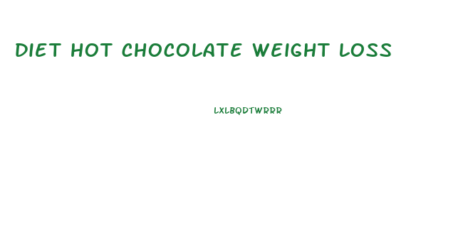 diet hot chocolate weight loss