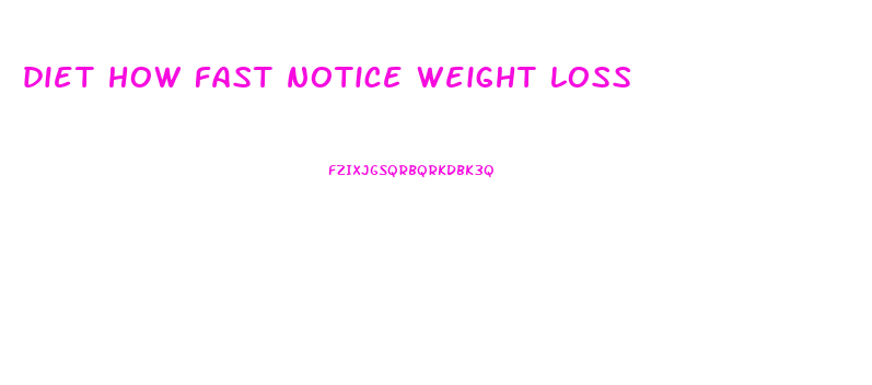 diet how fast notice weight loss