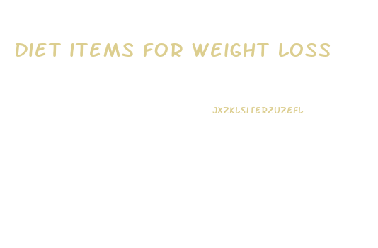 diet items for weight loss