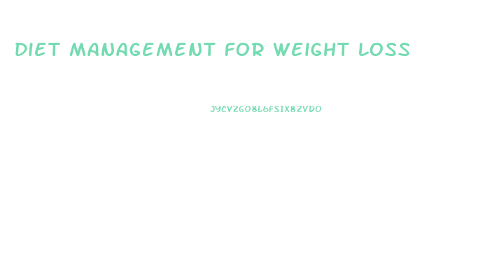 diet management for weight loss