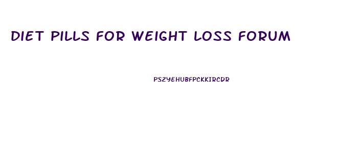 diet pills for weight loss forum