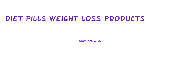 diet pills weight loss products