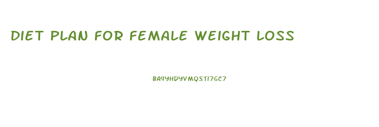 diet plan for female weight loss