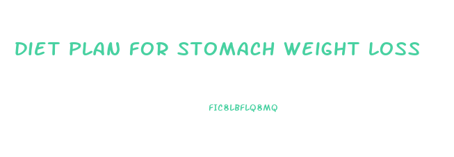 diet plan for stomach weight loss