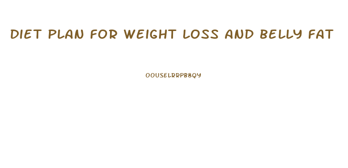diet plan for weight loss and belly fat