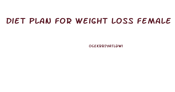 diet plan for weight loss female