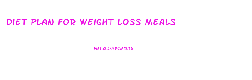 diet plan for weight loss meals