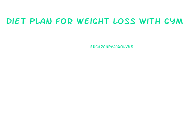 diet plan for weight loss with gym for female