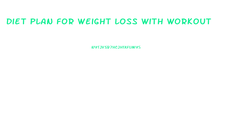 diet plan for weight loss with workout