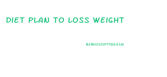 diet plan to loss weight