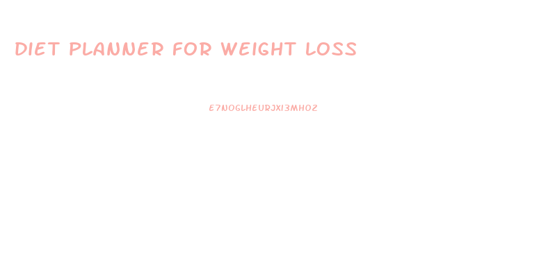 diet planner for weight loss