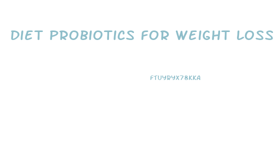 diet probiotics for weight loss