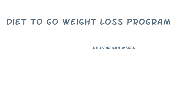 diet to go weight loss program