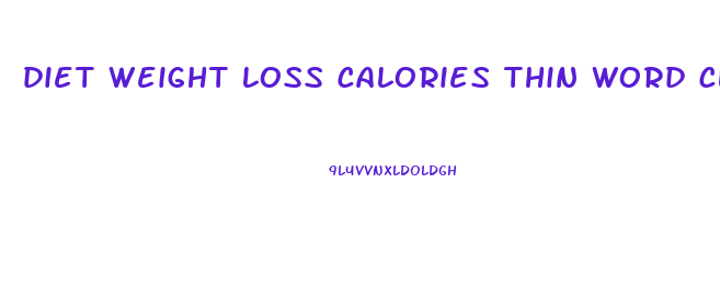 diet weight loss calories thin word cloud