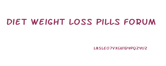 diet weight loss pills forum