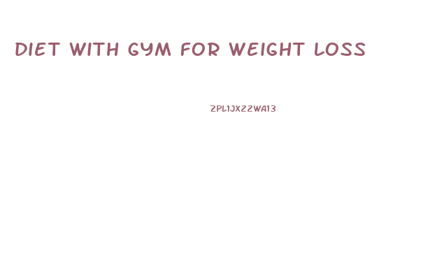 diet with gym for weight loss