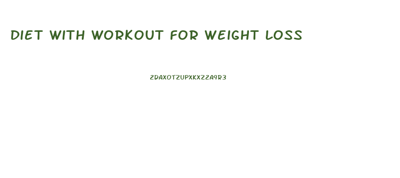 diet with workout for weight loss