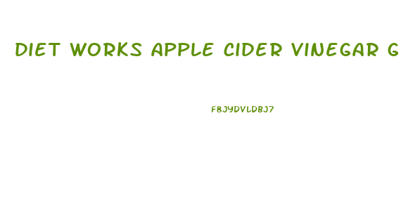 diet works apple cider vinegar gummies