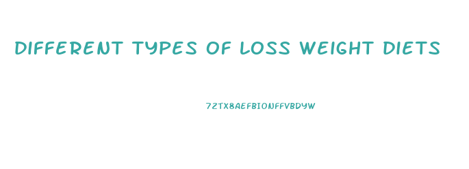 different types of loss weight diets