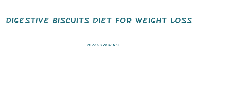 digestive biscuits diet for weight loss