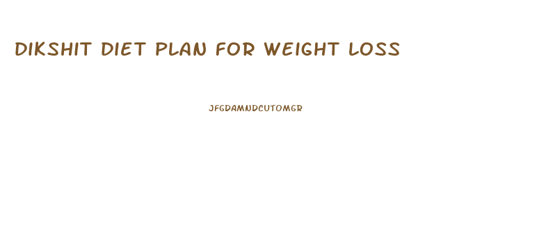 dikshit diet plan for weight loss