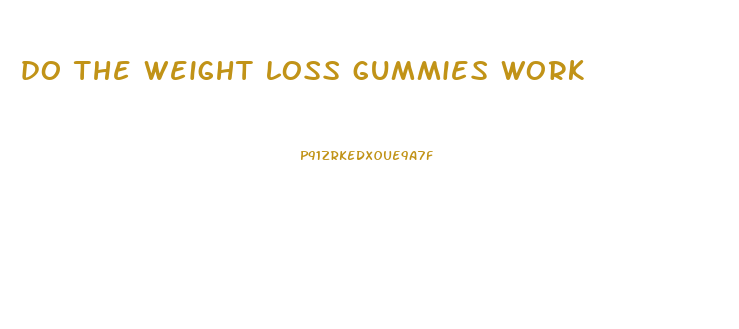 do the weight loss gummies work